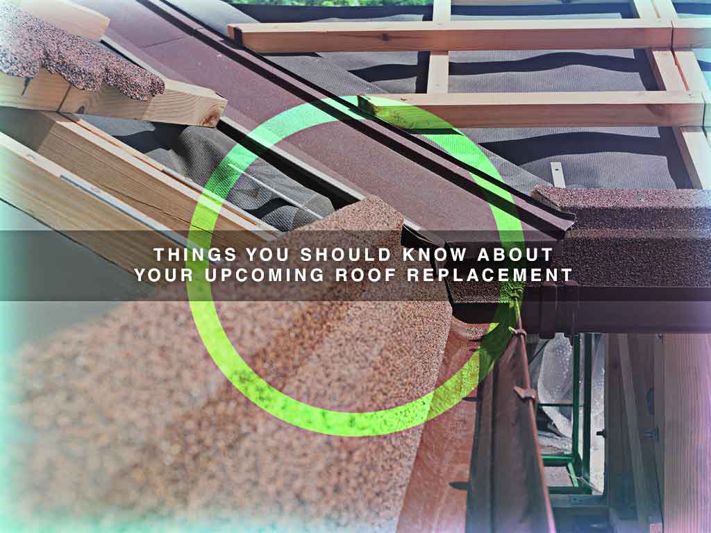 Advanced Roofing Inc - Things You Should Know About Your Upcoming Roof Replacement