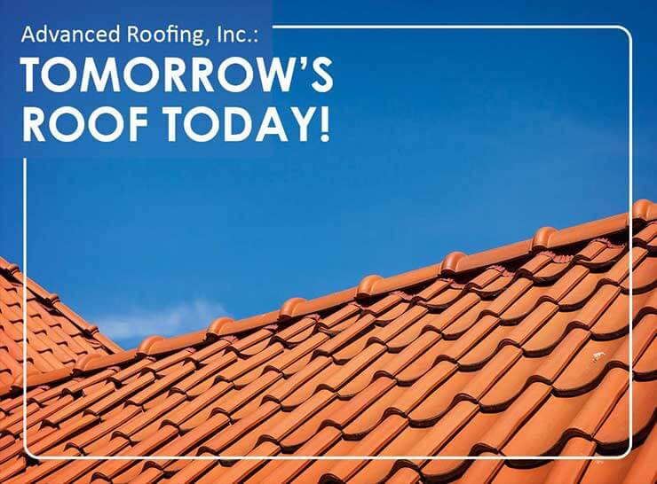 Advanced Roofing Inc - Tomorrow’s Roof Today Cover